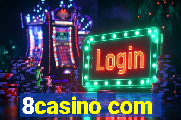 8casino com